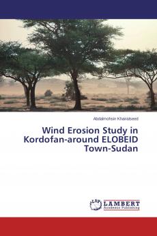 Wind Erosion Study in Kordofan-around ELOBEID Town-Sudan