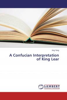 A Confucian Interpretation of King Lear