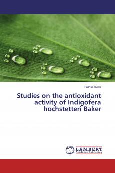 Studies on the antioxidant activity of Indigofera hochstetteri Baker