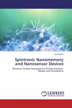 Spintronic Nanomemory and Nanosensor Devices