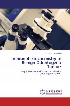 Immunohistochemistry of Benign Odontogenic Tumors