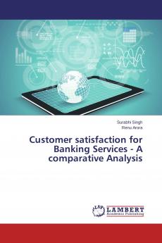 Customer satisfaction for Banking Services - A comparative Analysis