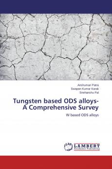 Tungsten based ODS alloys- A Comprehensive Survey