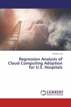 Regression Analysis of Cloud Computing Adoption for U.S. Hospitals