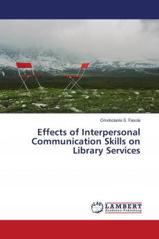 Effects of Interpersonal Communication Skills on Library Services