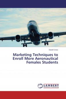 Marketing Techniques to Enroll More Aeronautical Females Students