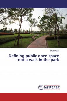 Defining public open space - not a walk in the park