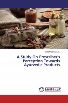A Study On Prescriber's Perception Towards Ayurvedic Products