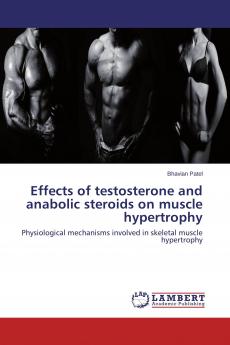 Effects of testosterone and anabolic steroids on muscle hypertrophy