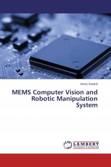 MEMS Computer Vision and Robotic Manipulation System