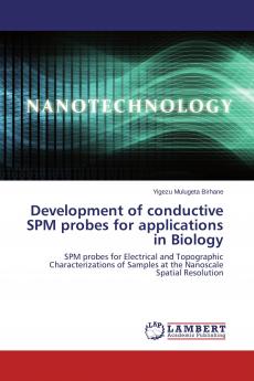 Development of conductive SPM probes for applications in Biology
