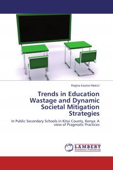 Trends in Education Wastage and Dynamic Societal Mitigation Strategies