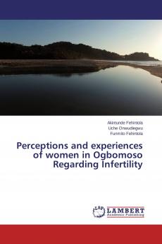 Perceptions and experiences of women in Ogbomoso Regarding Infertility
