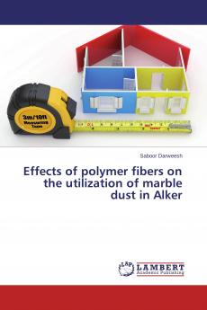 Effects of polymer fibers on the utilization of marble dust in Alker