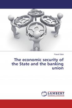 The economic security of the State and the banking union