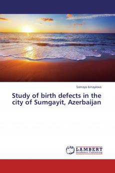 Study of birth defects in the city of Sumgayit Azerbaijan