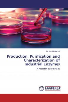 Production Purification and Characterization of Industrial Enzymes