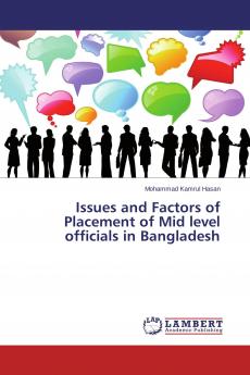 Issues and Factors of Placement of Mid level officials in Bangladesh