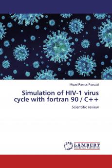Simulation of HIV-1 virus cycle with fortran 90 / C++