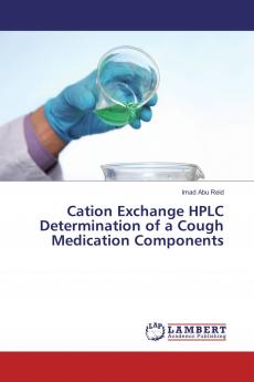 Cation Exchange HPLC Determination of a Cough Medication Components