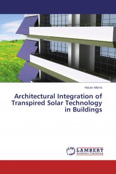 Architectural Integration of Transpired Solar Technology in Buildings