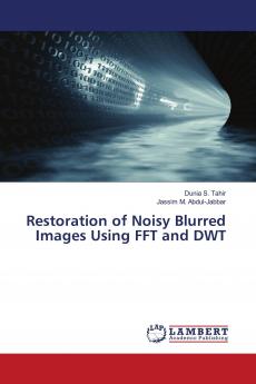 Restoration of Noisy Blurred Images Using FFT and DWT