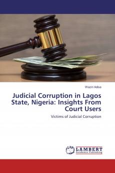 Judicial Corruption in Lagos State Nigeria: Insights From Court Users