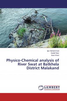 Physico-Chemical analysis of River Swat at Batkhela District Malakand