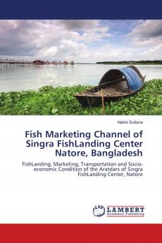 Fish Marketing Channel of Singra FishLanding Center Natore Bangladesh
