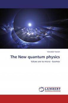 The New quantum physics