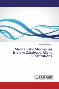 Mechanistic Studies on Iridium Catalyzed Allylic Substitutions