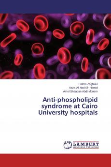 Anti-phospholipid syndrome at Cairo University hospitals