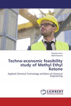 Techno-economic feasibility study of Methyl Ethyl Ketone