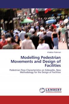 Modelling Pedestrian Movements and Design of Facilities