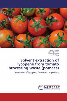 Solvent extraction of lycopene from tomato processing waste (pomace)