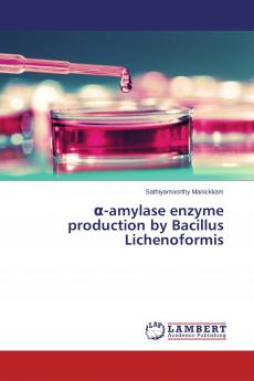 ��-amylase enzyme production by Bacillus Lichenoformis