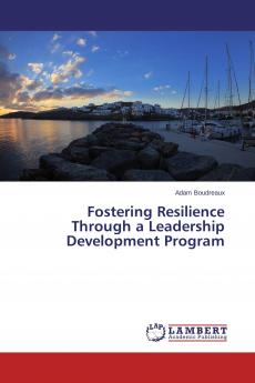 Fostering Resilience Through a Leadership Development Program