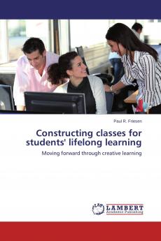 Constructing classes for students' lifelong learning