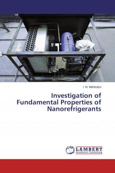 Investigation of Fundamental Properties of Nanorefrigerants