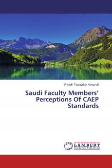 Saudi Faculty Members' Perceptions Of CAEP Standards