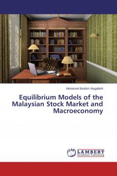 Equilibrium Models of the Malaysian Stock Market and Macroeconomy