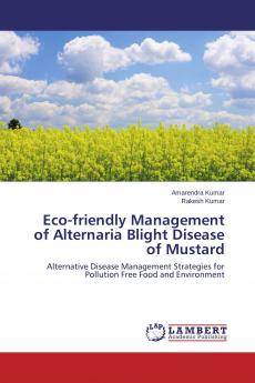 Eco-friendly Management of Alternaria Blight Disease of Mustard