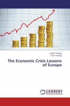 The Economic Crisis Lessons of Europe
