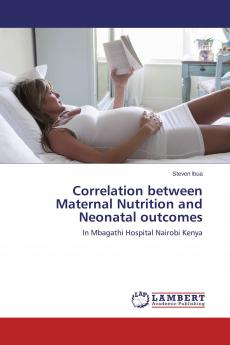 Correlation between Maternal Nutrition and Neonatal outcomes
