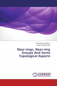 Near-rings Near-ring Groups And Some Topological Aspects