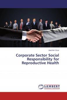 Corporate Sector Social Responsibility for Reproductive Health
