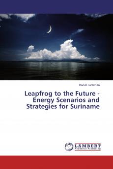 Leapfrog to the Future - Energy Scenarios and Strategies for Suriname