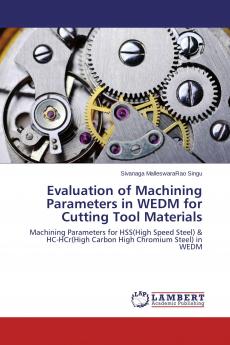 Evaluation of Machining Parameters in WEDM for Cutting Tool Materials
