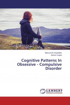 Cognitive Patterns In Obsessive - Compulsive Disorder