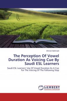 The Perception Of Vowel Duration As Voicing Cue By Saudi ESL Learners
